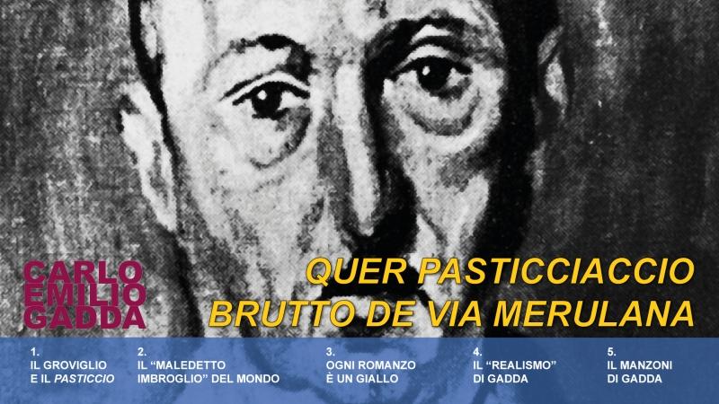 Videolezioni - Volume 3 - Carlo Emilio Gadda, Quer pasticciaccio brutto de via  Merulana